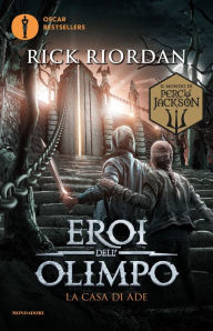 Title: Eroi dell'Olimpo - 4. La casa di Ade, Author: Rick Riordan