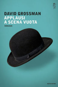 Title: Applausi a scena vuota, Author: David Grossman