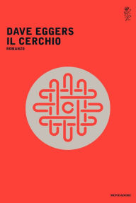 Title: Il cerchio, Author: Dave Eggers