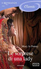 Le sorprese di una lady (I Romanzi Classic)