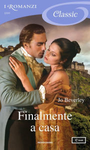 Title: Finalmente a casa (I Romanzi Classic), Author: Jo Beverley