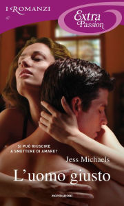 Title: L'uomo giusto (I Romanzi Extra Passion), Author: Jess Michaels