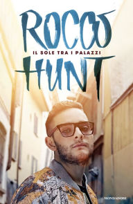 Title: Il sole tra i palazzi, Author: Rocco Hunt