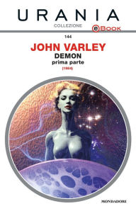 Title: Demon - prima parte (Urania), Author: John Varley