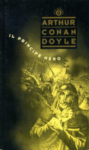 Title: Il Principe Nero, Author: Arthur Conan Doyle