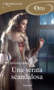 Title: Una serata scandalosa (I Romanzi Oro), Author: Christina Dodd