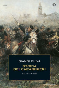 Title: Storia dei carabinieri, Author: Gianni Oliva
