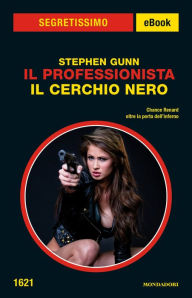 Title: Il Professionista - Il cerchio nero (Segretissimo), Author: Stephen Gunn