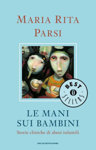 Title: Le mani sui bambini, Author: Maria Rita Parsi