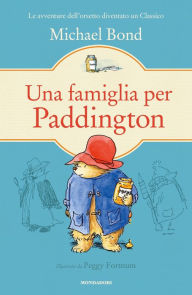 Title: Una famiglia per Paddington (More about Paddington), Author: Michael Bond