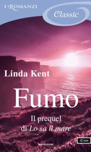 Title: Fumo (I Romanzi Classic), Author: Linda Kent