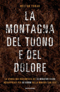 Title: La montagna del tuono e del dolore, Author: Héctor Tobar