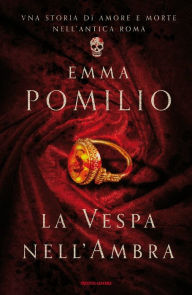 Title: La vespa nell'ambra, Author: Emma Pomilio