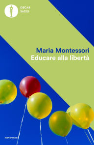 Title: Educare alla libertà, Author: Maria Montessori