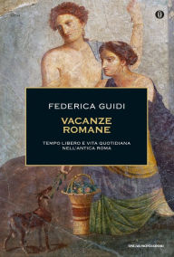 Title: Vacanze romane, Author: Federica Guidi