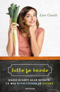 Title: Tutto fa brodo, Author: Lisa Casali