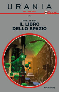 Title: Il libro dello spazio (Urania), Author: Fritz Leiber