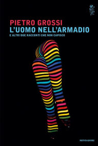 Title: L'uomo nell'armadio, Author: Pietro Grossi