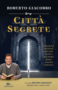 Title: Città segrete, Author: Roberto Giacobbo