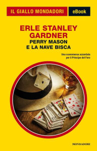 Title: Perry Mason e la nave bisca (Il Giallo Mondadori), Author: Erle Stanley Gardner