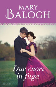 Title: Due cuori in fuga (The Escape), Author: Mary Balogh