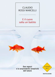 Title: E il cuore salta un battito, Author: Claudio Rossi Marcelli