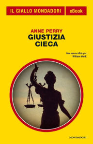 Title: Giustizia cieca (Il Giallo Mondadori), Author: Anne Perry