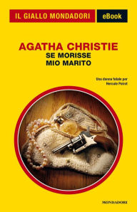 Title: Se morisse mio marito (Il Giallo Mondadori), Author: Agatha Christie