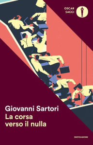 Title: La corsa verso il nulla, Author: Giovanni Sartori