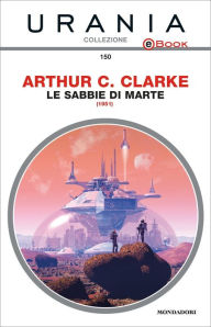 Title: Le sabbie di Marte (Urania), Author: Arthur C. Clarke