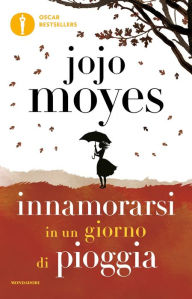Title: Innamorarsi in un giorno di pioggia, Author: Jojo Moyes