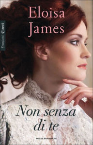 Title: Non senza di te, Author: Eloisa James