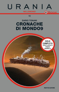 Title: Cronache di Mondo9 (Urania), Author: Dario Tonani