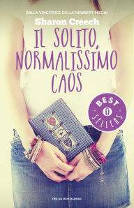 Title: Il solito, normalissimo caos, Author: Sharon Creech