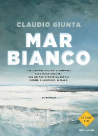 Title: Mar Bianco, Author: Claudio Giunta