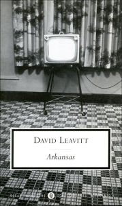 Title: Arkansas, Author: David Leavitt