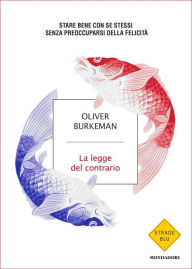 Title: La legge del contrario, Author: Oliver Burkeman