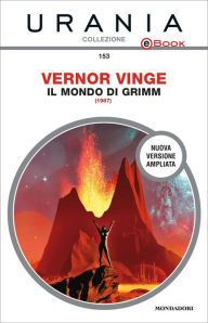 Title: Il mondo di Grimm (Urania), Author: Vernor Vinge