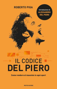 Title: Il codice Del Piero, Author: Roberto Piga