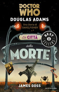 Title: DOCTOR WHO. La città della morte, Author: Douglas Adams