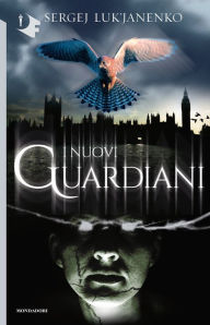 Title: I nuovi guardiani, Author: Sergej Luk'janenko