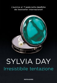 Title: Irresistibile tentazione, Author: Sylvia Day