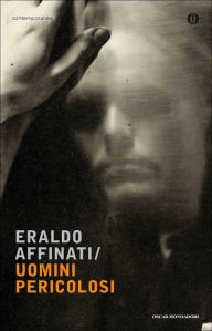 Title: Uomini pericolosi, Author: Eraldo Affinati