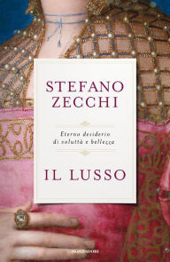 Title: Il lusso, Author: Stefano Zecchi
