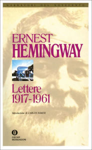 Title: Lettere 1917-1961, Author: Ernest Hemingway