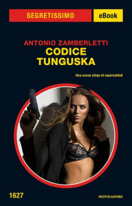 Title: Codice Tunguska (Segretissimo), Author: Antonio Zamberletti