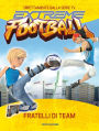 Extreme Football - 1. Fratelli di Team