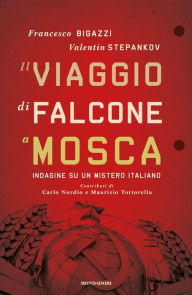 Title: Il viaggio di Falcone a Mosca, Author: Valentin Stepankov