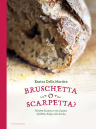 Title: Bruschetta o scarpetta?, Author: Enrica Della Martira