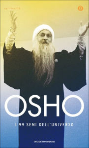 Title: I 99 semi dell'Universo, Author: Osho